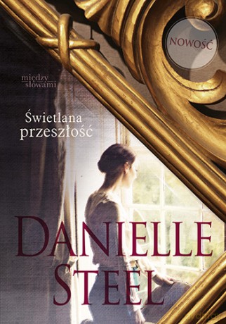 Świetlana przeszłość (pocket) - Danielle Steel [KSIĄŻKA]