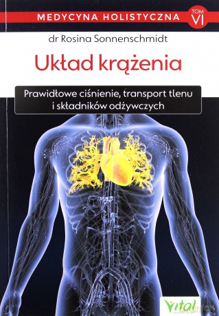 Układ krążenia. Medycyna holistyczna (Tom 6) - Sonnenschmidt Rosina [KSIĄŻKA]