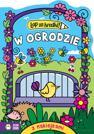 W ogrodzie. Łap za kredki [KSIĄŻKA]