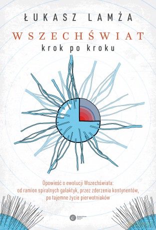 Wszechświat krok po kroku - Łukasz Lamża [KSIĄŻKA]
