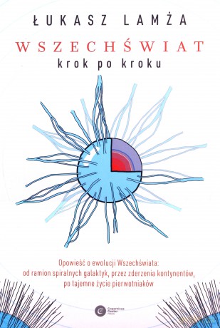 Wszechświat krok po kroku - Łukasz Lamża [KSIĄŻKA]