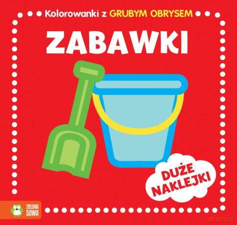 Zabawki. Kolorowanki z grubym obrysem [KSIĄŻKA]