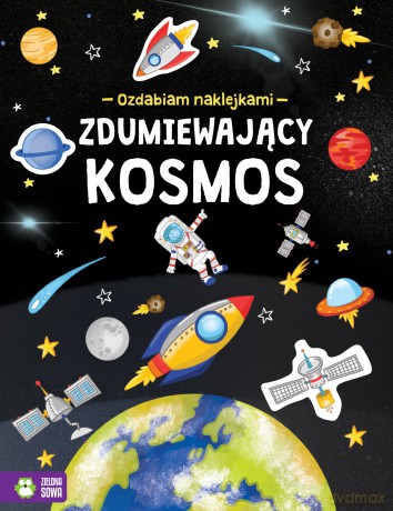 Zdumiewający kosmos. Ozdabiam naklejkami [KSIĄŻKA]