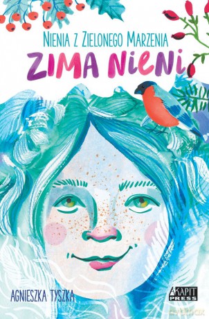 Zima nieni nienia z zielonego marzenia - Agnieszka Tyszka [KSIĄŻKA]