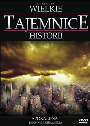 Wielkie Tajemnice Historii: Apokalipsa - Tajemnica objawienia [DVD]