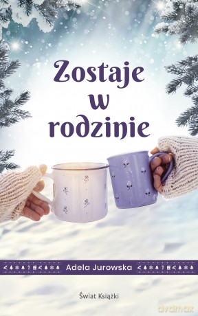 Zostaje w rodzinie - Adela Jurowska [KSIĄŻKA]
