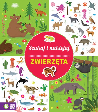 Zwierzęta. Szukaj i naklejaj [KSIĄŻKA]