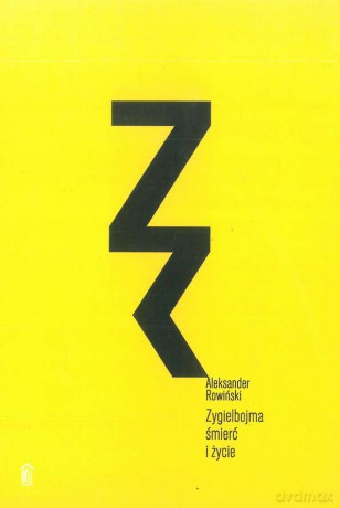 Zygielbojma śmierć i życie - Aleksander Rowiński [KSIĄŻKA]