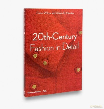 20th-Century Fashion in Detail - Claire Wilcox, Valerie D. Mendes [KSIĄŻKA]
