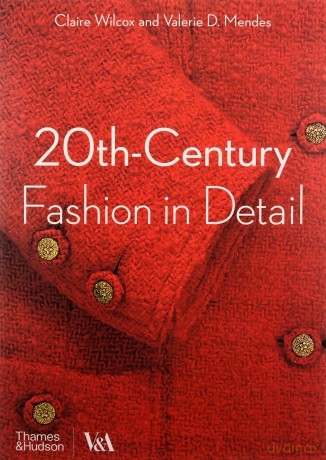 20th-Century Fashion in Detail - Claire Wilcox, Valerie D. Mendes [KSIĄŻKA]