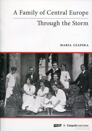 A family of Central Europe Through the Storm - Maria Czapska [KSIĄŻKA]