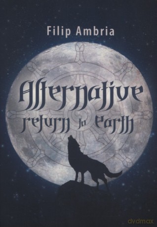Alternative Return to Earth - Filip Ambria [KSIĄŻKA]