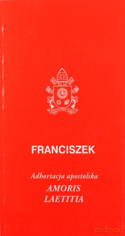 Amoris laetitia - Franciszek Papież [KSIĄŻKA]