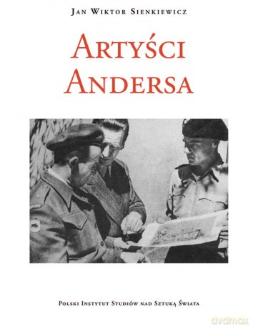 Artyści Andersa - Jan Wiktor Sienkiewicz [KSIĄŻKA]
