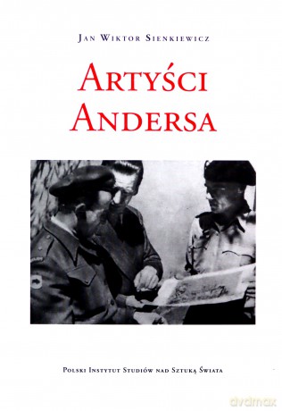Artyści Andersa - Jan Wiktor Sienkiewicz [KSIĄŻKA]
