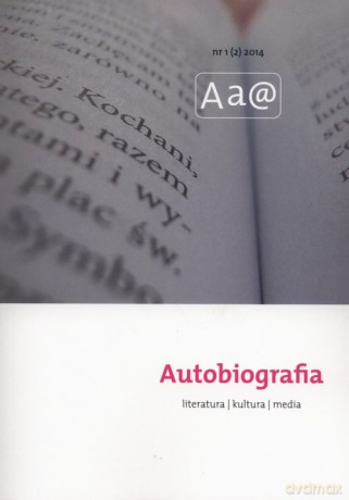Autobiografia Literatura Media 1/2014 [KSIĄŻKA]