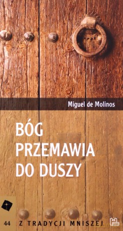 Bóg przemawia do duszy - Miguel Molinos [KSIĄŻKA]