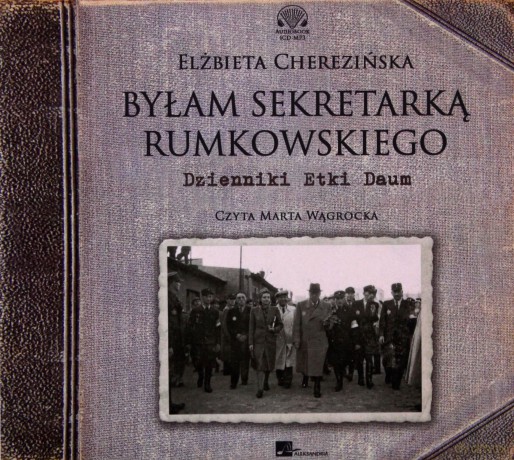 Byłam sekretarką Rumkowskiego - Elżbieta Cherezińska [AUDIOBOOK]