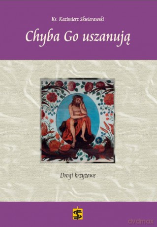 Chyba Go uszanują - Kazimierz Skwierawski [KSIĄŻKA]