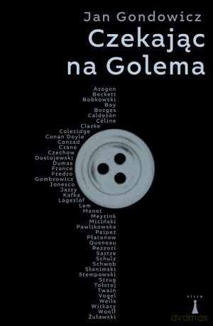 Czekając na Golema - Gondowicz Jan [KSIĄŻKA]