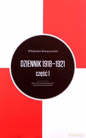 Dziennik 1918-1921 (Tom 1/2) - Władysław Konopczyński [KSIĄŻKA]