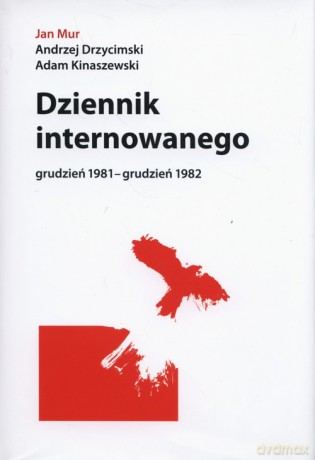 Dziennik internowanego - Jan Mur, Andrzej Drzycimski [KSIĄŻKA]