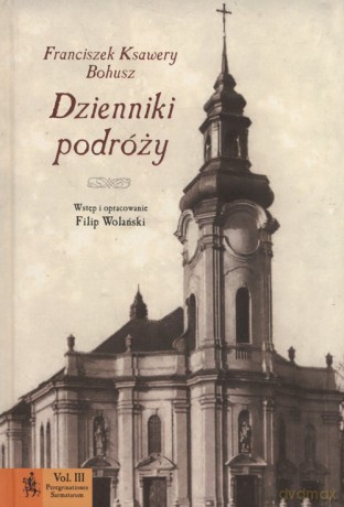 Dziennik podróży - Franciszek Ksawery Bohusz [KSIĄŻKA]