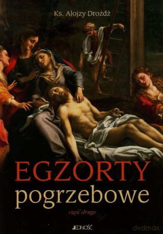 Egzorty pogrzebowe Część druga - Alojzy Drożdż [KSIĄŻKA]