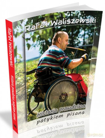 Historia prawdziwa patykiem pisana - Rafał Waliszewski [KSIĄŻKA]