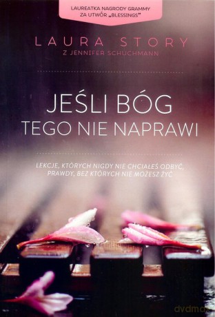 Jeśli Bóg tego nie naprawi - Laura Story, J. Schuchmann [KSIĄŻKA]