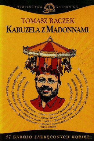 Karuzela z madonnami - Tomasz Raczek [KSIĄŻKA]