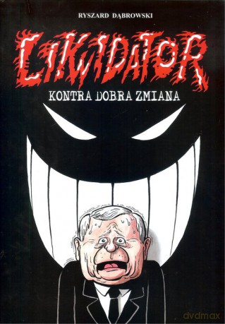 Likwidator kontra Dobra Zmiana - Ryszard Dąbrowski [KOMIKS]