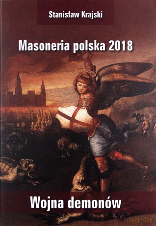Masoneria polska 2018 Wojna demonów - Stanisław Krajski [KSIĄŻKA]