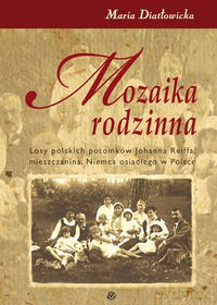 Mozaika rodzinna - Maria Diatłowicka [KSIĄŻKA]