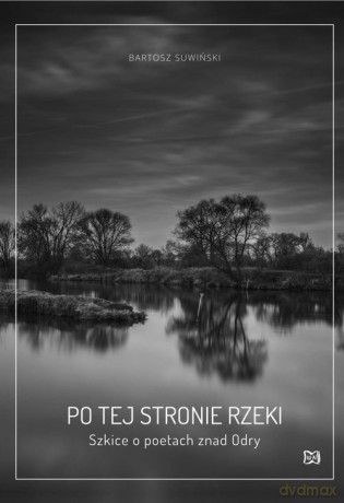 Po tej stronie rzeki - Bartosz Suwiński [KSIĄŻKA]