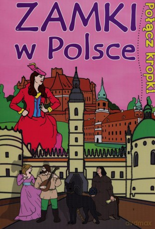 Połącz kropki Zamki w Polsce [KSIĄŻKA]