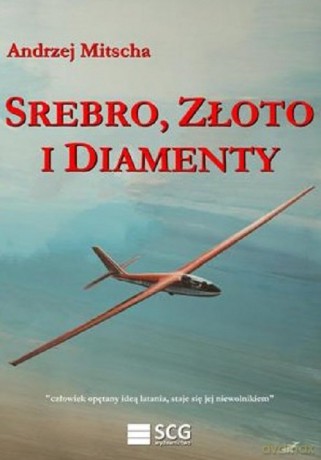 Srebro złoto i diamenty - Andrzej Mitscha [KSIĄŻKA]