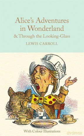 Alice's Adventures in Wonderland and Through the Looking-Glass - Lewis Carroll [KSIĄŻKA]