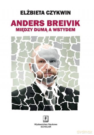 Anders Breivik - Elżbieta Czykwin [KSIĄŻKA]