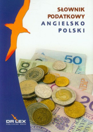 Angielsko-polski słownik podatkowy - Piotr Kapusta [KSIĄŻKA]