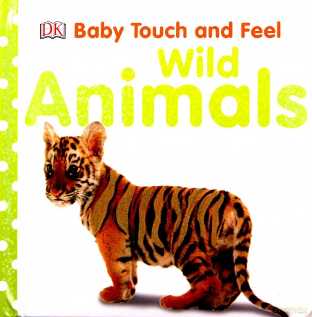 Baby Touch and Feel Wild Anima [KSIĄŻKA]