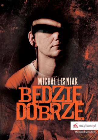 Będzie dobrze - Michał Leśniak [KSIĄŻKA]