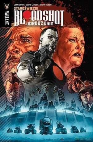 Bloodshot Odrodzenie 3 Staroświecki. - Jeff Lemire [KOMIKS]