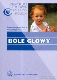 Bóle głowy - Ewa Dilling-Ostrowska, Anna Olszewska [KSIĄŻKA]