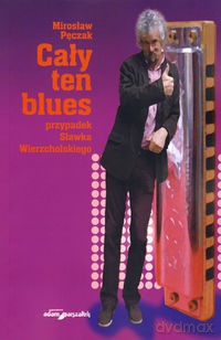 Cały ten blues - Mirosław Pęczak [KSIĄŻKA]
