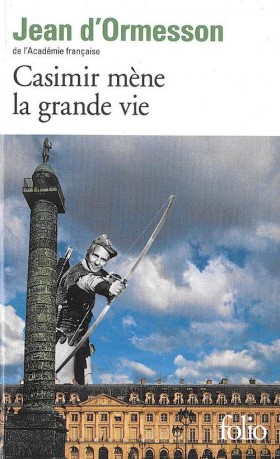 Casimir mene la grande vie - Jean d'Ormesson [KSIĄŻKA]