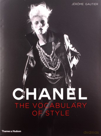 Chanel The Vocabulary of Style - Jerome Gautier [KSIĄŻKA]
