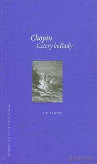 Chopin Cztery ballady - Jim Samson [KSIĄŻKA]