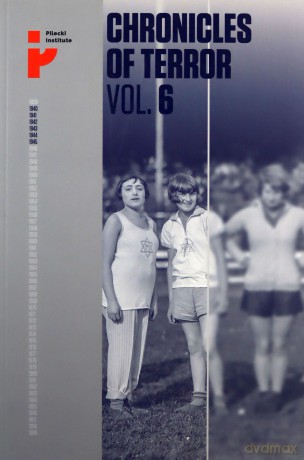 Chronicles of Terror Vol 6 Auschwitz-Birkenau The fate of women and children [KSIĄŻKA]