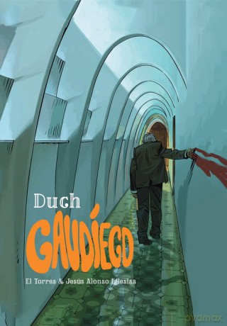 Duch Gaudiego - El Torres, Jesus Alonso Iglesias [komiks]